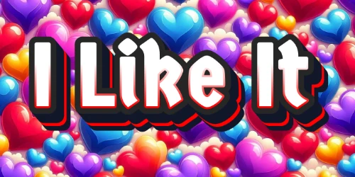 I Like It